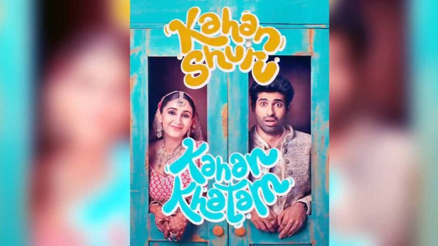 Motion poster of Kahaan Shuru Kahaan Khatam Released